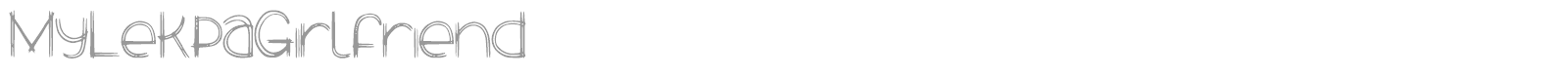 My Lekpa Girlfriend font preview